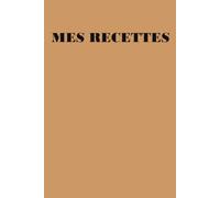 Mon PLANNER RECETTES :: Cahier de Cuisine à Compléter | 50 Fiches Détaillées avec Sommaire et Budget (Total €) | Organisateur de Repas Non Daté | A5