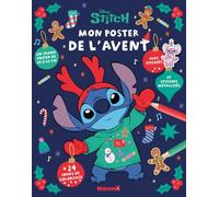 Mon poster de l'Avent Disney Stitch: Avec 24 jours de coloriage, un grand poster de 40x60cm, avec stickers et stickers métallisés