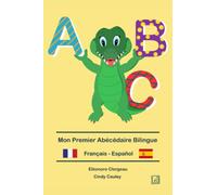 Mon Premier Abécédaire Bilingue: Français-Español