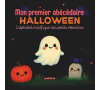 Mon premier abécédaire d’Halloween - Livre Halloween enfant éducatif et rigolo dès 3 ans: Imagier amusant avec fantômes, sorcières, loups et monstres ... - Apprentissage des lettres pour maternelle