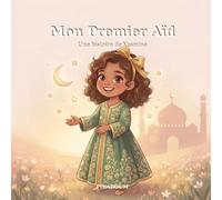 Mon Premier Aïd: Une histoire de Yasmine - Album illustré pour découvrir la fête de l'Aïd