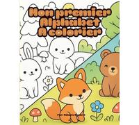 Mon premier alphabet à colorier: Apprendre les lettres de A à Z en s’amusant
