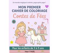Mon premier cahier de coloriage: Contes de Fées