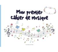 Mon Premier Cahier de Musique - Écriture & Partitions | 4 Grosses Portées | Enfant Débutant 6-8 ans | 48 Pages | Format 20,96 x 15,24 cm: Pour ... de musique facilement (Carnets de musique)