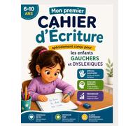 Mon premier cahier d'écriture spécialement conçu pour les enfants gauchers et dyslexiques: Méthode progressive avec grands lignages, repères visuels, ... aux troubles DYS et à la latéralité gauchère
