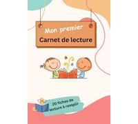 Mon premier carnet de lecture: journal de lecture avec 20 fiches à remplir, défi lecture, activités ludiques... pour enfants à partir de 8 ans