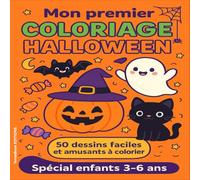Mon premier coloriage Halloween | 50 dessins faciles et amusants à colorier | spécial enfant 3-6 ans: livre de coloriage sur le thème d'Halloween pour ... de 3 à 6 ans | 50 dessins et des jeux bonus