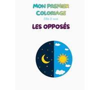 Mon premier coloriage - Les opposés