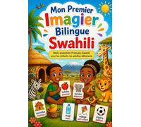 Mon Premier Imagier Bilingue Swahili: Mots essentiels Français-Swahili pour les enfants, les adultes débutants