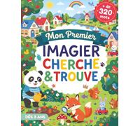 Mon Premier Imagier Cherche et Trouve: Livre Éducatif pour Bébé et Enfant 2 à 5 ans - Apprendre les premiers Mots en jouant : maison, école, animaux, nature, chiffres, émotions