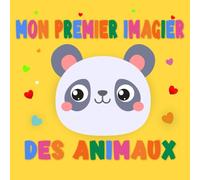 Mon Premier Imagier des Animaux: Livre Montessori pour Bébé | Stimulation Visuelle et Éveil Sensoriel dès 1 An | Activités Ludiques pour les ... Enfants de 1 à 2 Ans (Mes premières images)