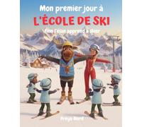 Mon premier jour à l’école de ski: Finn l’élan apprend à skier