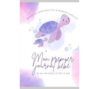Mon premier journal de vie: De ma naissance à mes 10 ans