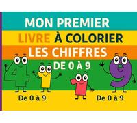 Mon premier livre à colorier les chiffres - De 0 à 9