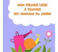 Mon premier livre à toucher des animaux du jardin