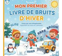 MON PREMIER LIVRE DE BRUITS D'HIVER: APPRENDRE LES SONS EN S'AMUSANT
