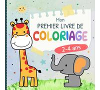 Mon premier livre de coloriage 2-4 ans: 55 dessins simples à colorier pour les jeunes enfants