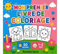 Mon Premier Livre de Coloriage: 50 grands dessins faciles à colorier pour les enfants de 1 à 3 ans