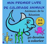 Mon premier livre de coloriage animaux: Animaux de la Réunion