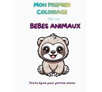 Mon premier livre de coloriage: Animaux bébés trop mignons- gros traits faciles à colorier