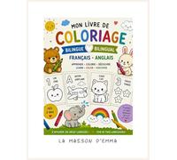 Mon Premier Livre de Coloriage Bilingue Français-Anglais: Animaux, alphabet, chiffres, émotions et saisons pour les enfants de 2 à 4 ans