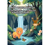 Mon premier livre de coloriage de la jungle.: Livre de coloriage pour tout-petits de 2 à 4 ans, gros contours et dessins simples d'animaux.