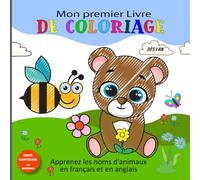 Mon premier Livre de Coloriage Dès 1 an: Cahier de coloriage pour bébé avec de beaux motifs animaux et bien d'autres | Dessins en grand format pour les tout-petits et les enfants d'âge préscolaire.