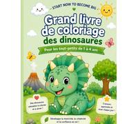 Mon premier livre de coloriage des dinosaures: Pour les tout-petits de 1 à 4 ans • 90 coloriages simples et adorables