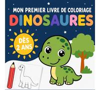 Mon premier livre de coloriage dinosaures: 50 grands dinosaures faciles à colorier pour les enfants dès 2 ans