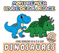 Mon Premier Livre de Coloriage Dinosaures Pour enfants de 2 à 5 ans: 40 dinosaures amusants à colorier pour enfants