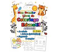 Mon premier livre de coloriage éducatif animaux: Je colorie, je trace (pré-écriture), j’apprends à compter. Coloriages animaux, 116 Activités ... chiffres et lettres à tracer, motricité fine.