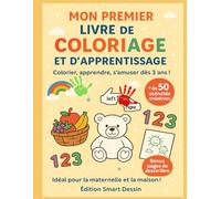 Mon premier livre de coloriage et d'apprentissage: Colorier, Apprendre, s'amuser dès 3 ans !