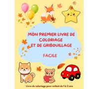 Mon premier livre de coloriage et de gribouillage facile