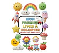Mon Premier Livre de Coloriage pour Enfants de 2 à 5 Ans : 50 Dessins Faciles et Amusants avec Traits Épais et Grands Espaces: Le Livre Parfait pour ... et Succès Garanti Sans Frustration !
