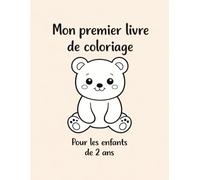 Mon premier livre de coloriage: Pour les enfants de 2 ans