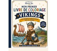 Mon premier Livre de Coloriage Vikings: Coloriages et découvertes sur les Vikings pour enfants de 5 à 9 ans