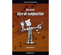 Mon premier livre de composition: Un guide pratique pour t'aider à te lancer dans l'écriture de tes propres œuvre (Kompositionsbuch)