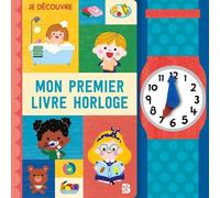 Mon premier livre horloge (Je découvre le monde, 1)