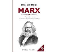 Mon premier MARX: Vie, pensée et œuvre du fondateur du communisme scientifique (Collection « Les grands philosophes »)
