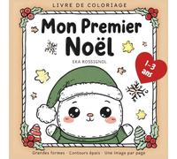 Mon Premier Noël - Livre de coloriage: Pour les tout-petits (1-3 ans) (Line of Quiet)