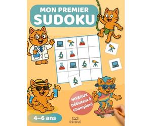 Mon Premier Sudoku: Cahier d'activités éducatif (4-6 ans) avec découpage et mascotte rigolote à colorier | Niveaux de difficulté croissants | Sudoku ... | Jeu anti-écrans pour apprendre en s'amusant