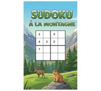 Mon premier Sudoku des montagnes: 50 Grilles Faciles 4x4 pour Petits Alpinistes de 3 à 6 Ans | Aventure au Sommet avec les Animaux de la Montagne | Cahier d'Activités Éducatif et Ludique