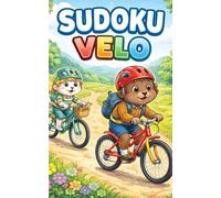 Mon Premier Sudoku des vélos: 50 Grilles Faciles 4x4 pour Petits Cyclistes de 3 à 6 Ans | Aventure sur Deux Roues et Chiffres | Cahier d'Activités Éducatif et Ludique