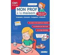 Mon prof à la maison - Anglais CM1: Vocabulaire - Grammaire - Conjuguaison - Civilisation