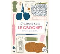 Mon p'tit cours de poche Le crochet: Les techniques de base: 31622