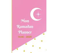 MON RAMADAN PLANNER 2025: EN COULEUR
