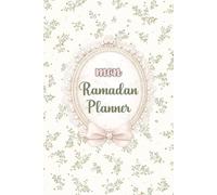 Mon Ramadan Planner: Quotidien avec duaa du Coran et de la Sounna, suivi des prières et jeûne, notes, quiz islamique et to-do lists