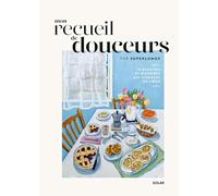 Mon recueil de douceurs: 70 recettes et histoires qui viennent du coeur