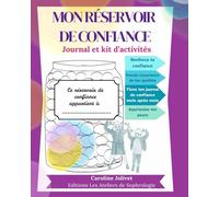 Mon réservoir de confiance: Le kit d'activités pour renforcer la confiance en soi