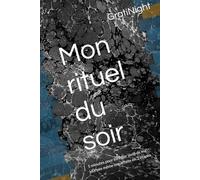 Mon rituel du soir: 5 minutes pour être fier (ère) de ma journée même imparfaite en 3 étapes Edition noire